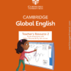 Cambridge Stage 2 Global English TEACHER’S RESOURCE (Second Edition ) – Sách giấy gáy xoắn