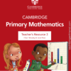 Cambridge Stage 3 Primary Mathematics TEACHER’S RESOURCE (Second Edition ) – Sách giấy gáy xoắn