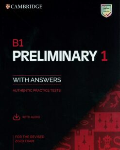 B1 Preliminary 1 for the Revised 2020 Exam Student’s Book with Answers with Audio: Authentic Practice Tests (PET Practice Tests) – Sách giấy gáy xoắn