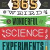 [Sách] 365 Weird Wonderfull Science Experiments – Sách giấy gáy xoắn
