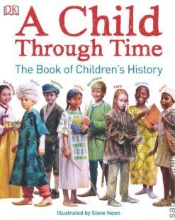 [Sách] A Child Through Time The Book of Children’s History by DK – Sách giấy gáy xoắn