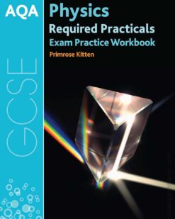 [Sách] AQA GCSE Physics Required Practicals Exam Practice Workbook – Sách giấy gáy xoắn