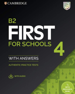 [Sách] B2 First for Schools 4 Student's Book with Answers with Audio (2021) - Sách giấy gáy xoắn