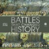 [Sách] Battles that Changed History (January 1, 2018) - Sách giấy gáy xoắn