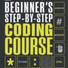 [Sách] Beginners Step-By-Step Coding Course by Dk Publishers – Sách giấy gáy xoắn