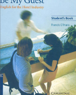 [Sách] Cambridge Be My Guest - English for the Hotel Industry Student's Book - Sách giấy gáy xoắn