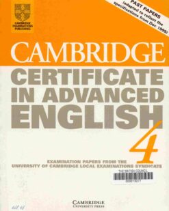 [Sách] Cambridge Certificate in Advanced English 4 with answers (2008) - Sách giấy gáy xoắn