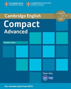 [Sách] Cambridge English Compact Advanced Teacher's Book (2014) – Sách giấy gáy xoắn