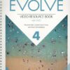 [Sách] Cambridge Evolve LEVEL 4 Video Resource Book - Sách giấy gáy xoắn