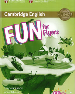[Sách] Cambridge FUN for Flyers 4 th Teacher book ( Edition 2018) - Sách giấy gáy xoắn
