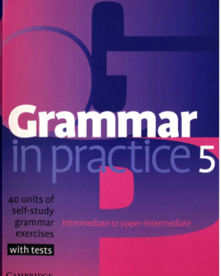 [Sách] Cambridge Grammar in Practice 5 Intermediate to Upper-Intermediate – Sách giấy gáy xoắn