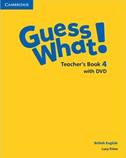 [Sách] Cambridge Guess What! 4 Teacher's Book (BRITISH ENGLISH) - Sách giấy gáy xoắn