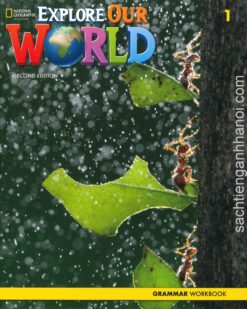 [Sách] Explore Our World 1 Grammar (SECOND EDITION) - Sách giấy gáy xoắn