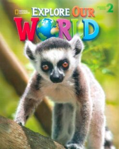 [Sách] Explore Our World 2 Student Book (1st Edition) - Sách giấy gáy xoắn