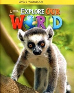 [Sách] Explore Our World 2 Workbook (1st Edition) - Sách giấy gáy xoắn