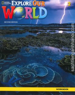 [Sách] Explore Our World 2 Workbook (SECOND EDITION) - Sách giấy gáy xoắn