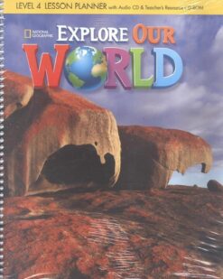 [Sách] Explore Our World 4 Lesson Planner ( Teacher's book) (1st Edition) - Sách giấy gáy xoắn