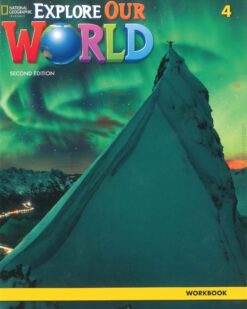 [Sách] Explore Our World 4 Workbook (SECOND EDITION) - Sách giấy gáy xoắn