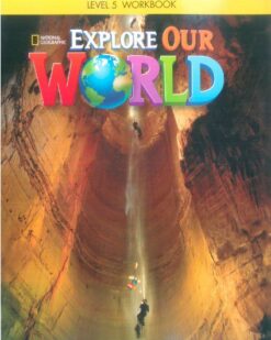 [Sách] Explore Our World 5 Workbook (1st Edition) - Sách giấy gáy xoắn