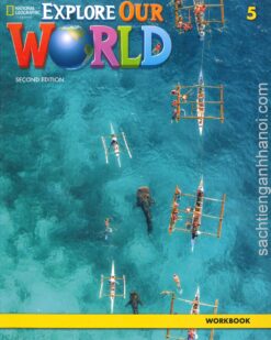 [Sách] Explore Our World 5 Workbook (SECOND EDITION) - Sách giấy gáy xoắn