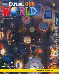 [Sách] Explore Our World 6 Grammar (SECOND EDITION) - Sách giấy gáy xoắn