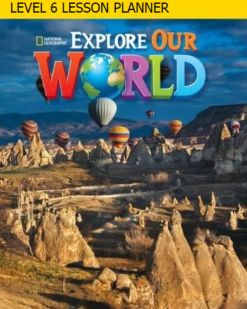 [Sách] Explore Our World 6 LESSON PLANNER (1st Edition) - Sách giấy gáy xoắn