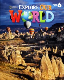 [Sách] Explore Our World 6 Student Book (1st Edition) - Sách giấy gáy xoắn