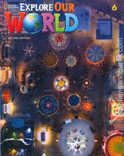 [Sách] Explore Our World 6 Student's Book (SECOND EDITION) - Sách giấy gáy xoắn