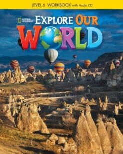 [Sách] Explore Our World 6 Workbook (1st Edition) - Sách giấy gáy xoắn