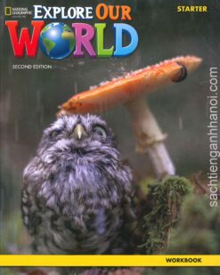 [Sách] Explore Our World Starter Workbook (SECOND EDITION) - Sách giấy gáy xoắn