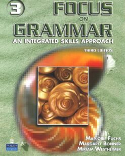 [Sách] Focus On Grammar 3: An Integrated Skills Approach, Third Edition – Sách giấy gáy xoắn