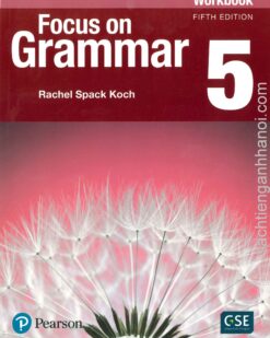 [Sách] Focus on Grammar (5th Edition) level 5 Workbook – Sách giấy gáy xoắn