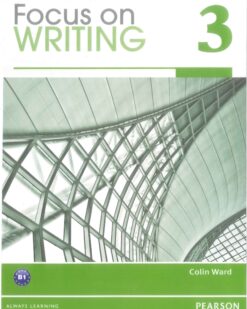[Sách] Focus on Writing 3 Student Book – Sách giấy gáy xoắn