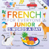 [Sách] French for Everyone Junior 5 Words a Day - Sách giấy gáy xoắn