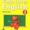 [Sách] Gogo Loves English 2 Writing Book (New Edition) – Sách giấy gáy xoắn