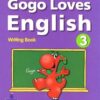 [Sách] Gogo Loves English 3 Writing Book (New Edition) – Sách giấy gáy xoắn