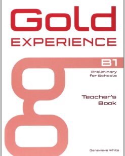[Sách] Gold Experience B1 Teacher's Book (1st Edition - PHIÊN BẢN CŨ) - Sách giấy gáy xoắn