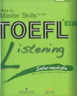[Sách] How to master skills for the TOEFL iBT Listening Intermediate - Sách giấy gáy xoắn
