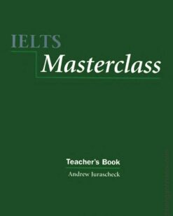 [Sách] IELTS Masterclass Teacher's Book by Andrew Jurascheck (2012 version) – Sách giấy gáy xoắn