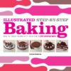 [Sách] Illustrated Step-by-step Baking by Caroline Bretherton - Sách giấy gáy xoắn