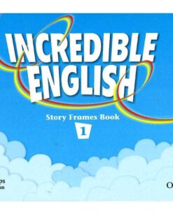 [Sách] Incredible English 1 Story Frames Book – Sách giấy gáy xoắn