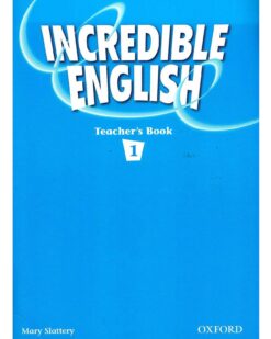 [Sách] Incredible English 1 Teacher's Book – Sách giấy gáy xoắn