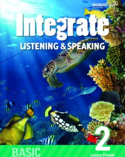 [Sách] Integrate Listening and Speaking Basic level 2 Student's Book - Sách giấy gáy xoắn