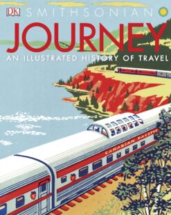 [Sách] Journey An Illustrated History of Travel by DK, Simon Adams – Sách giấy gáy xoắn