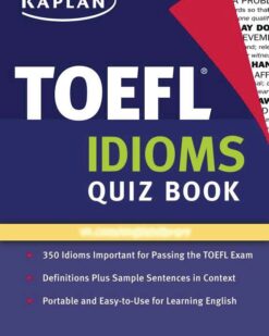 [Sách] Kaplan TOEFL Idioms Quiz Book (Kaplan 5 Steps to Success: TOEFL Idioms) - Sách giấy gáy xoắn