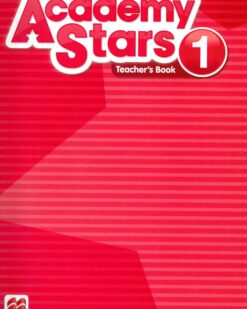 [Sách] Macmillan Academy Stars (1st Edition 2017) Level 1 Teacher's Book – Sách giấy gáy xoắn