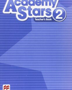[Sách] Macmillan Academy Stars (1st Edition 2017) Level 2 Teacher's Book – Sách giấy gáy xoắn