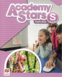 [Sách] Macmillan Academy Stars (1st Edition 2017) Starter Pupil's Book – Sách giấy gáy xoắn