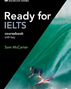 [Sách] Macmillan Exams - Ready for IELTS Coursebook with Keys (1st Edition) - Sách giấy gáy xoắn
