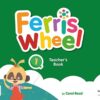 [Sách] Macmillan Ferris Wheel Level 1 TEACHER's Book (American English) - Sách giấy gáy xoắn